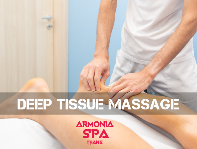 Deep Tissue Massage in Thane West